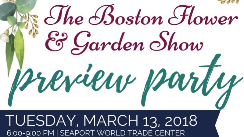 The Boston Flower & Garden Show Preview Party: Hosted by the Genesis Foundation For Children