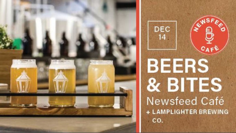 Beers & Bites: Lamplighter Brewing Co. at Newsfeed Cafe