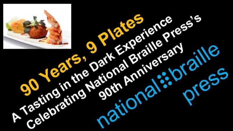 90 Years, 9 Plates: A Tasting in the Dark Experience Celebrating National Braille Press's 90th Anniversary