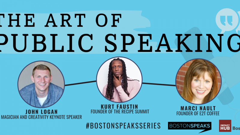 The Art of Public Speaking | BostonSpeaksSeries
